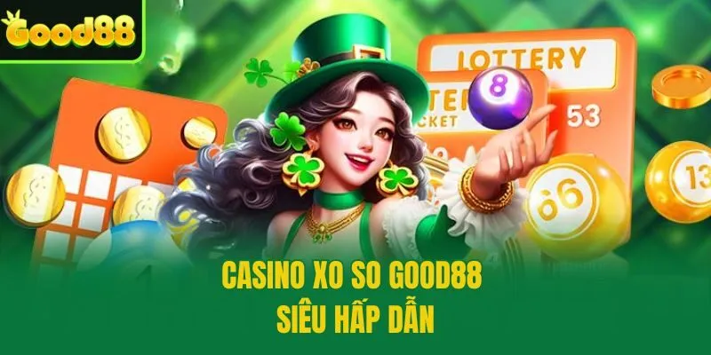 Casino XO SO GOOD88 siêu hấp dẫn