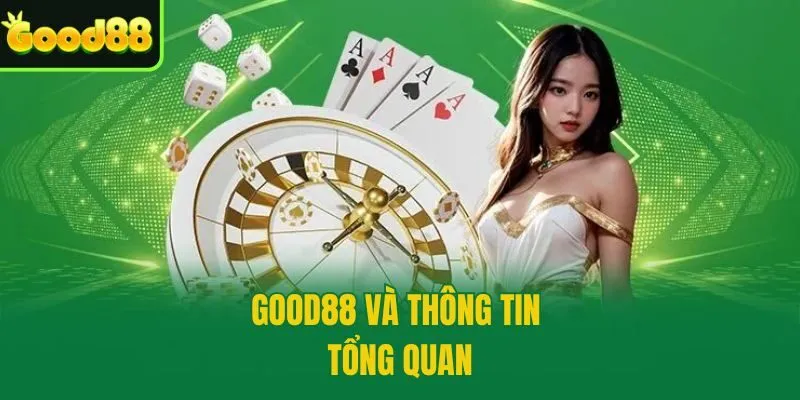 Good88 và thông tin tổng quan